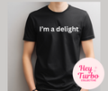 I'm a delight tee