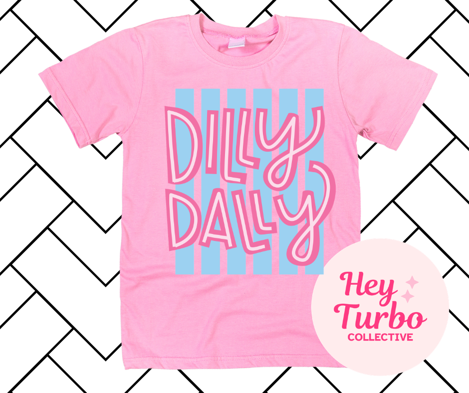 Dilly Dally Shirt