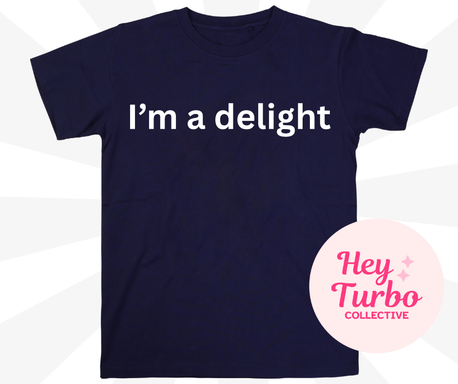 I'm a delight tee
