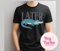 Later Gator Tee